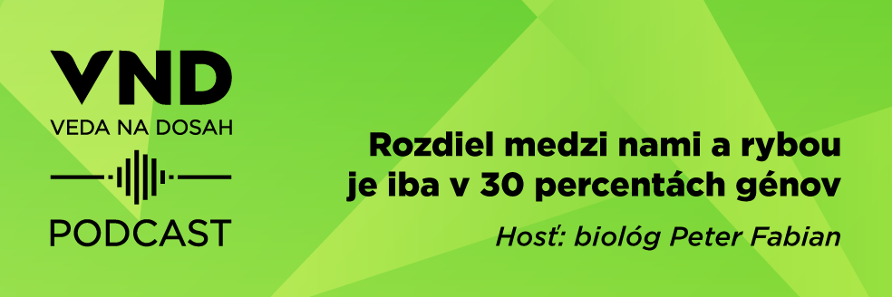 PODCAST: Rozdiel medzi nami a rybou je iba v 30 percentách génov