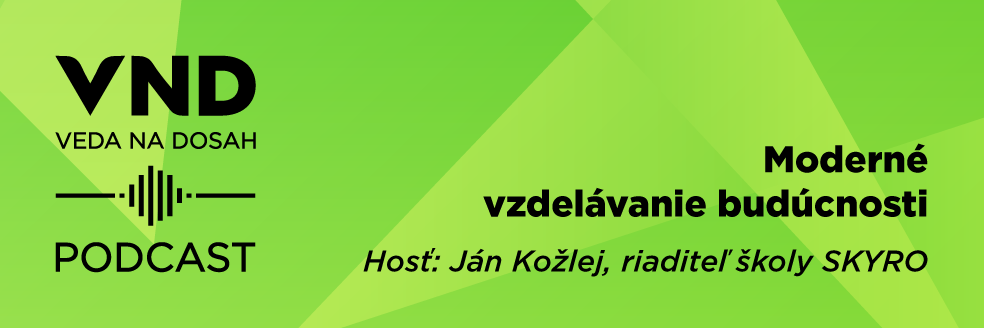 PODCAST: Riaditeľ Skyro Ján Kožlej: Moderné vzdelávanie budúcnosti